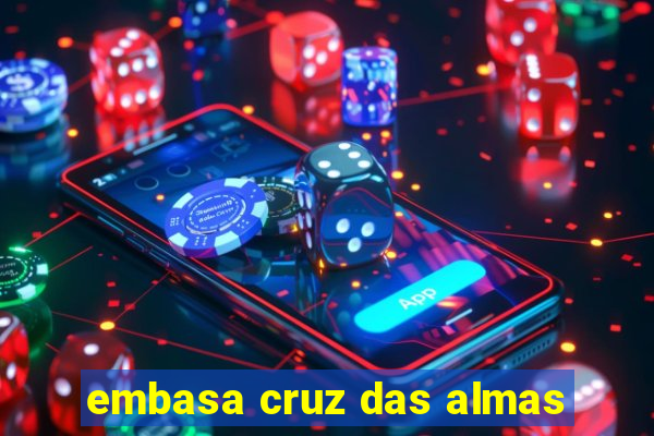 embasa cruz das almas